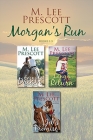Morgan's Run Books 1-3